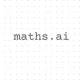 Maths.ai：AI数学辅导与个性化学习方案